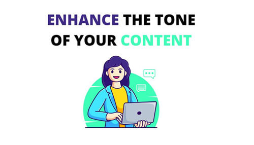 Enhance the tone of your content