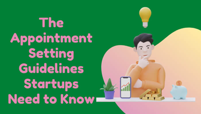 The appointment setting guidelines startups need to know target market